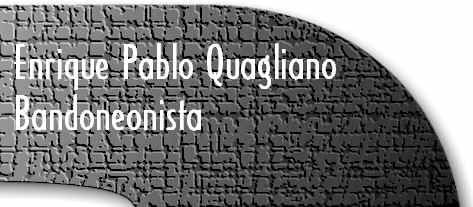 Enrique P. Quagliano - Bandoneonista